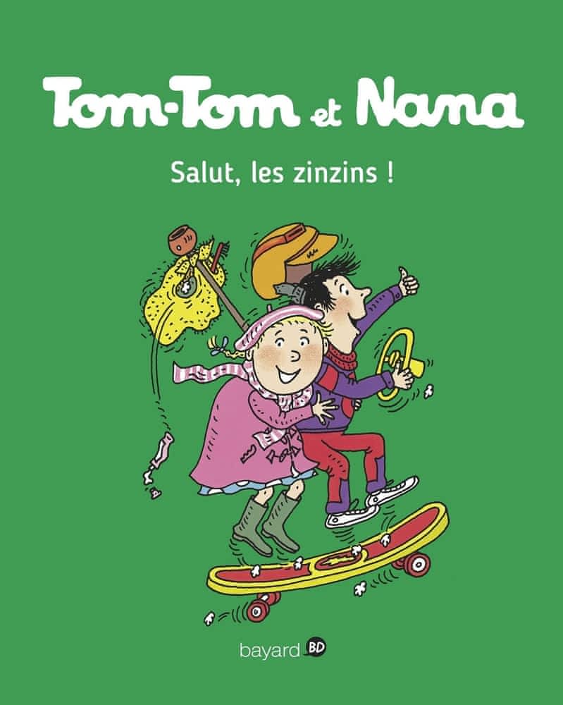 Tom-Tom et Nana Tome 18 - Salut, les zinzins !