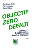 Objectif zéro défaut : mesure et qualité totale dans le tertiaire (2ème édition)