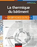 La thermique du bâtiment - 2e éd. - en 37 fiches-outils