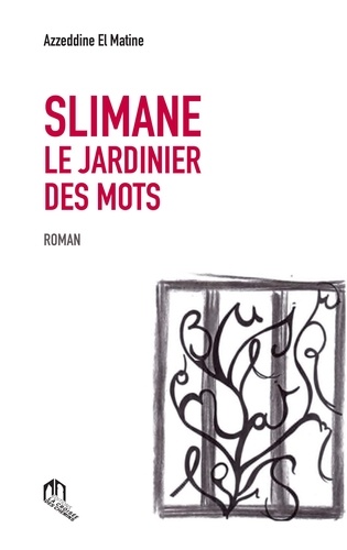 Slimane  - Le jardinier des mots