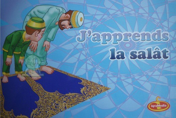 J'apprends La Salât ( Garçons )