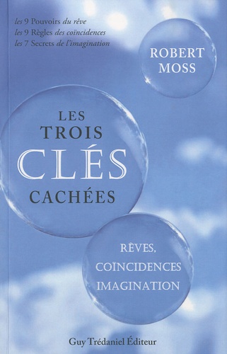 Les Trois Clés Cachées  - Rêves, coïncidences et imagination
