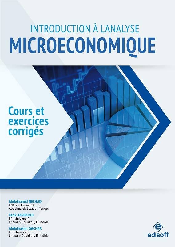 Introduction à l'analyse microéconomique (cours et exercices corrigés)