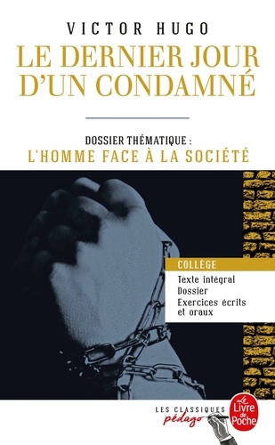 Le dernier jour d'un condamné  - Dossier thématique : L'homme face à la société
