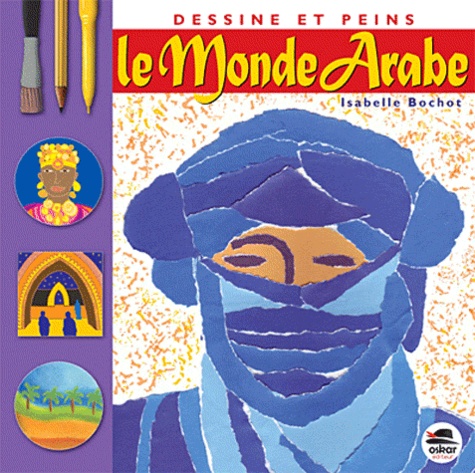 Dessine et peins le Monde arabe