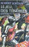 Le jeu des ténèbres (La roue du temps)