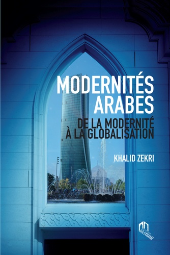 Modernité arabes  - De la modernité à la globalisation