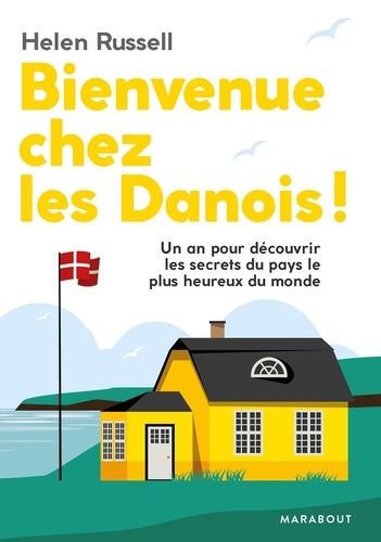 Bienvenue chez les danois !  - Un an pour découvrir les secrets du pays le plus heureux du mond