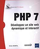 PHP 7 - Développez un site web dynamique et interactif