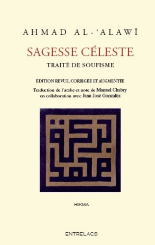 Sagesse céleste  - Traité de soufisme, les substances célestes extraites des aphorismes de Sîdî Abû Madyan