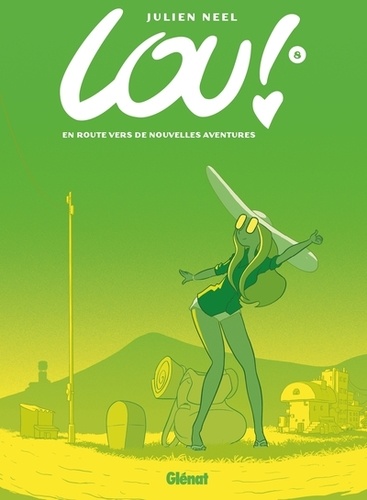 Lou ! Tome 8 - En route vers de nouvelles aventures