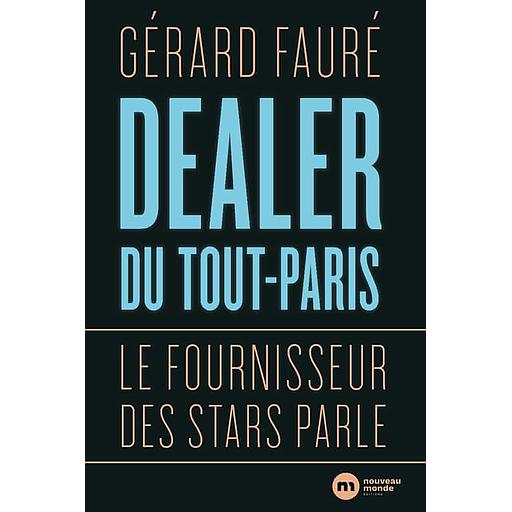 Dealer du tout-Paris  - Le fournisseur des stars parle