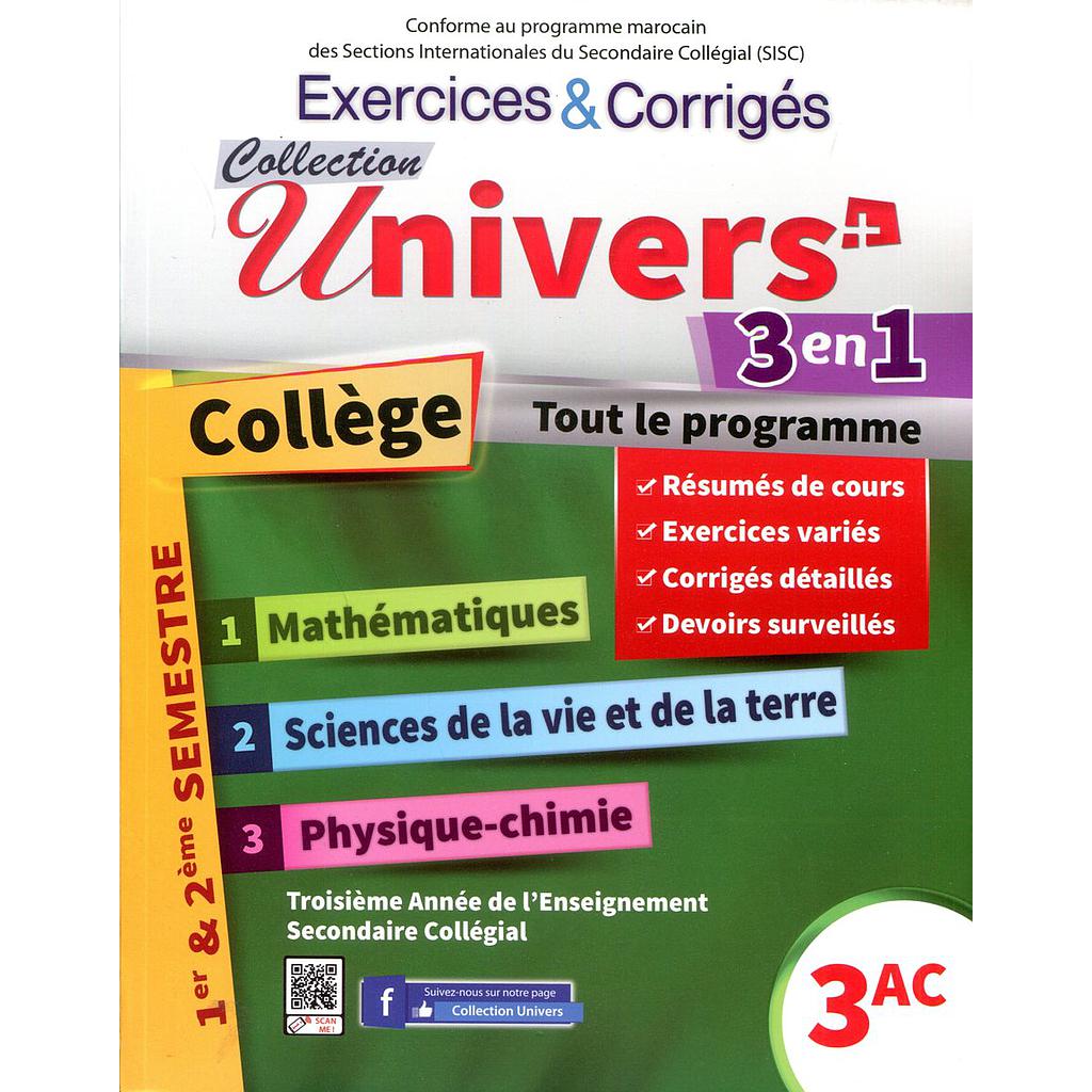 Univers plus 3 en 1 exercices corrigés Maths-Physique-SVT 3 ème collège
