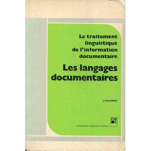 Le traitement linguistique de l'information documentaire - Les langages documentaires