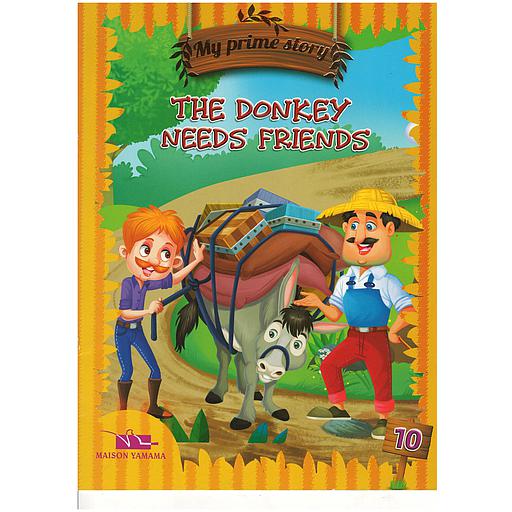 My Prime story 10 : The Donkey Needs freinds