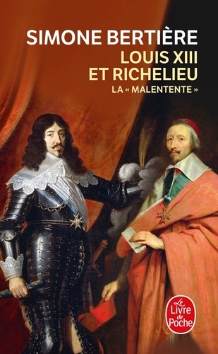 Louis XIII et Richelieu  - La &quot;Malentente&quot;
