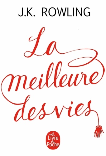 La meilleure des vies  - Des bienfaits insoupçonnés de l'échec et de l'importance de l'imagination