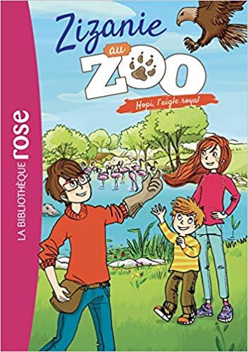 Zizanie au zoo 02 - Hopi, l'aigle royal