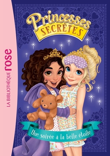 Princesses secrètes Tome 3 - Une soirée à la belle étoile