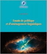 Essais de politique et d'aménagement linguistiques