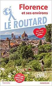 LE ROUTARD -FLORENCE et ses environs 2019