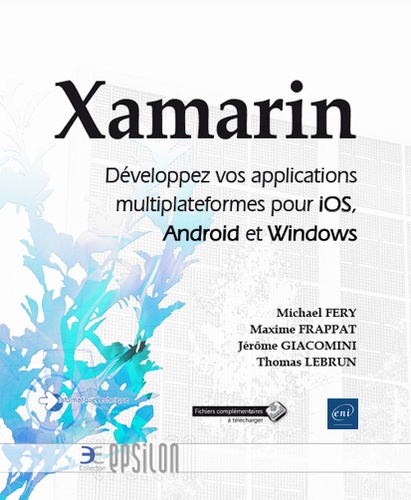 Xamarin  - Développez vos applications multiplateformes pour iOS, Android et Windows