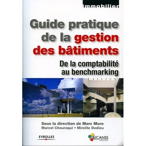 Guide pratique de la gestion des bâtiments - De la comptabilité au benchmarking