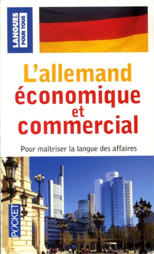 L'allemand économique et commercial  - 20 dossiers sur la langue des affaires