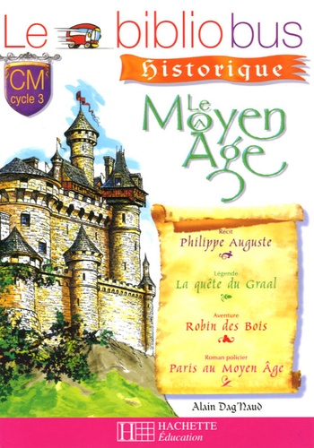 Le Bibliobus n° 18 CM  - Le Moyen Age