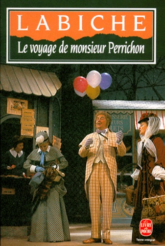 Le Voyage de Monsieur Perrichon  - Comédie en quatre actes
