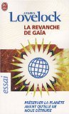 La revanche de Gaïa : Préserver la planète avant qu'elle ne nous détruise