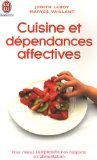 Cuisine et dépendances affectives : Pour mieux comprendre nos rapports à l'alimentation