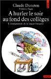 A hurler le soir au fond des collèges. L'Enseignement de la langue française