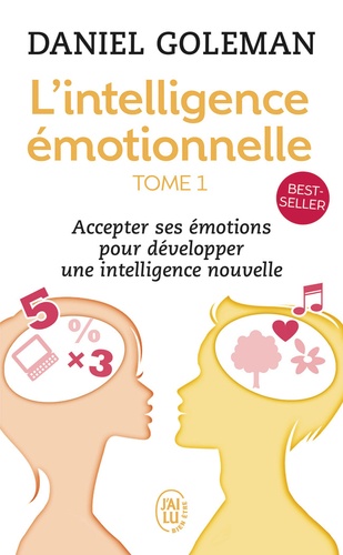 L'intelligence émotionnelle Tome 1