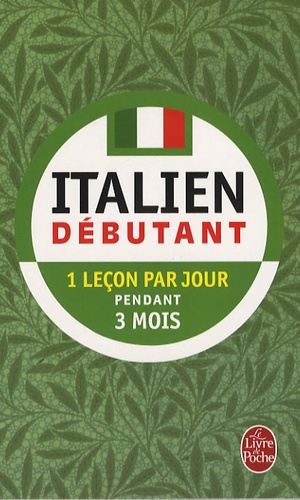 Italien - Débutant: 1 leçon par jour pendant 3 mois