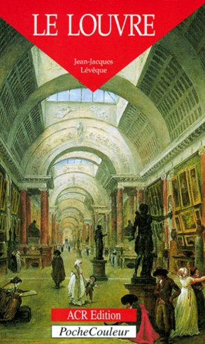 Le Louvre  - Un palais, un musée...