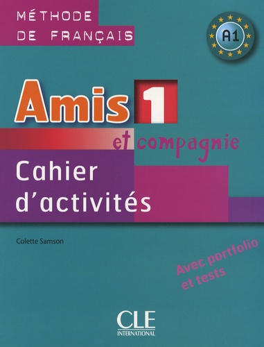 Amis et compagnie 1  - Cahier d'activités