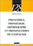 Phonétique, phonologie, orthographe et prononciation de l'espagnol