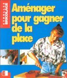 Amenager pour gagner de la place