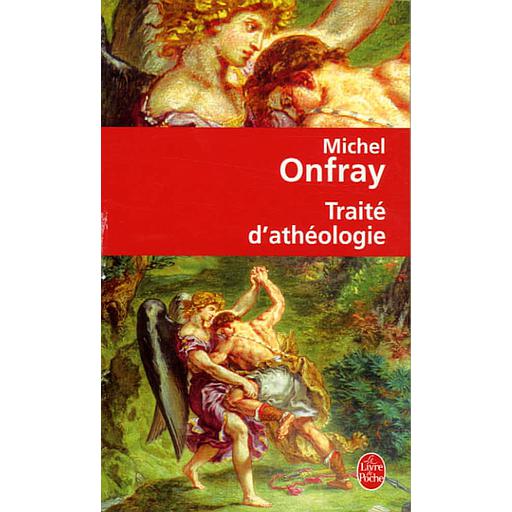 Traité d'athéologie  - Physique de la métaphysique