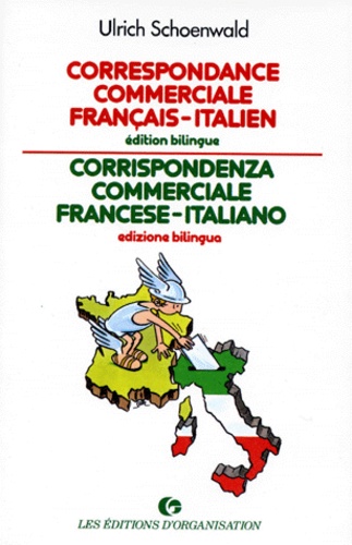 CORRESPONDANCE COMMERCIALE FRANCAIS-ITALIEN : CORRISPONDENZA COMMERCIALE FRANCESE-ITALIANO. Edition bilingue
