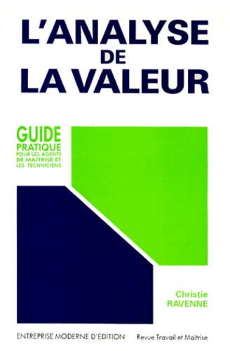 L'ANALYSE DE LA VALEUR. Guide pratique pour les agents de maîtrise et les techniciens