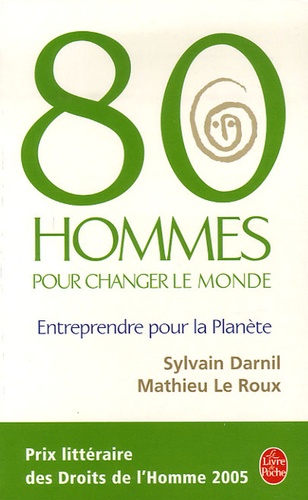 80 Hommes pour changer le monde  - Entreprendre pour la planète
