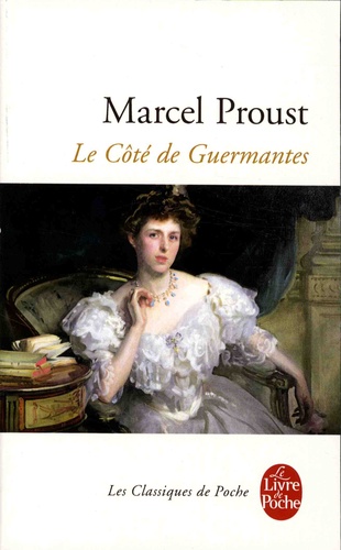 A la recherche du temps perdu Tome 3 - Le côté de Guermantes I et II