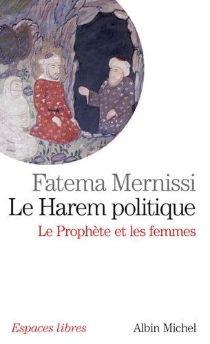 Le Harem politique  - Le Prophète et les femmes