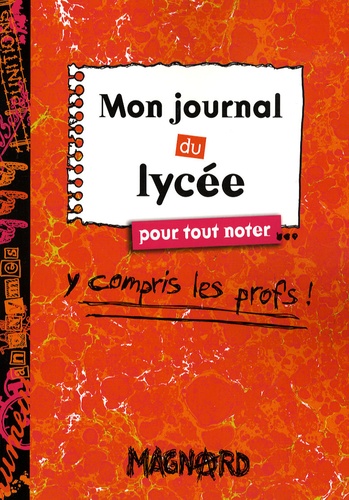 Mon journal du lycée : Pour tout noter...