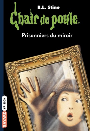 Chair de poule - Prisonniers du miroir