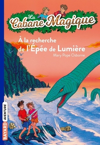 La Cabane Magique Tome 26 : A la recherche de l'épée de lumière