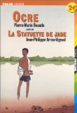 Ocre suivi de &quot;La statuette de Jade&quot;