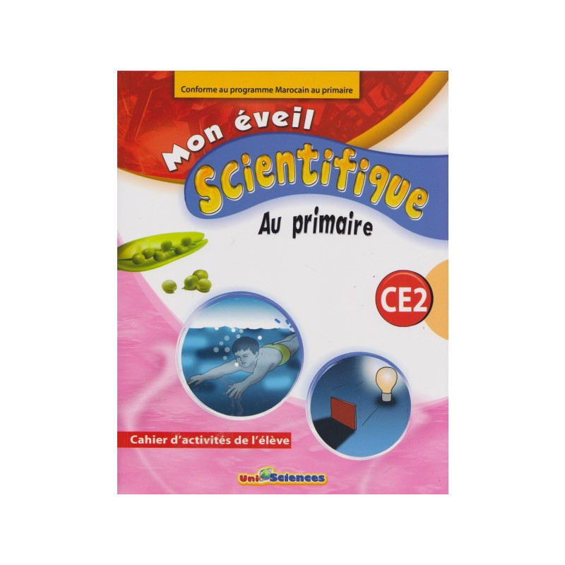 Mon éveil scientifique au primaire CE2 cahier d'activité - ( Prog. Marocain - NE 2020 )